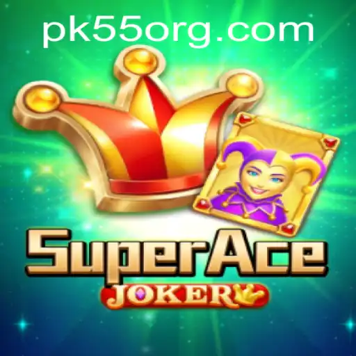 Exploring SuperAceJoker: The Thrilling World of PK55